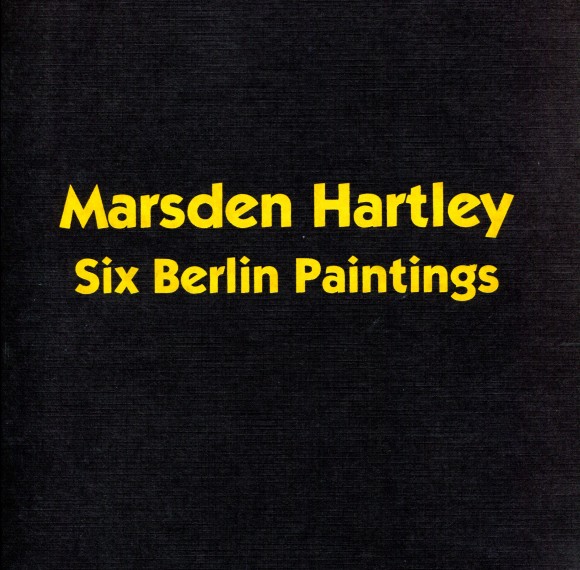 Marsden Hartley Six Berlin Paintings cover